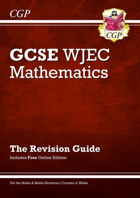 WJEC GCSE Maths Revision Guide (with Online Edition): perfect for the 2023 and 2024 exams