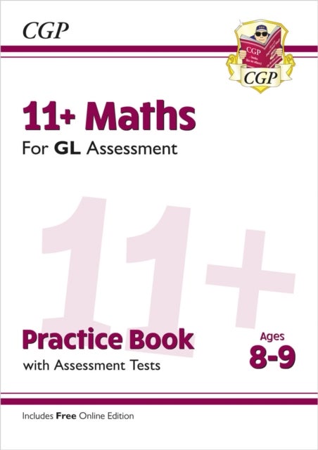 11+ GL Maths Practice Book & Assessment Tests - Ages 8-9 (with Online Edition): perfect preparation