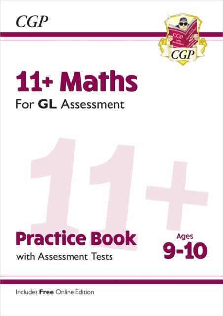 11+ GL Maths Practice Book & Assessment Tests - Ages 9-10 (with Online Edition): unbeatable eleven p