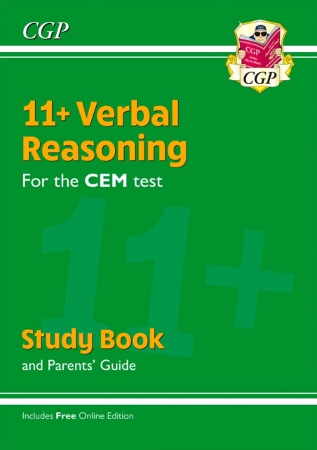 11+ CEM Verbal Reasoning Study Book (with Parents' Guide & Online Edition): superb revision for the