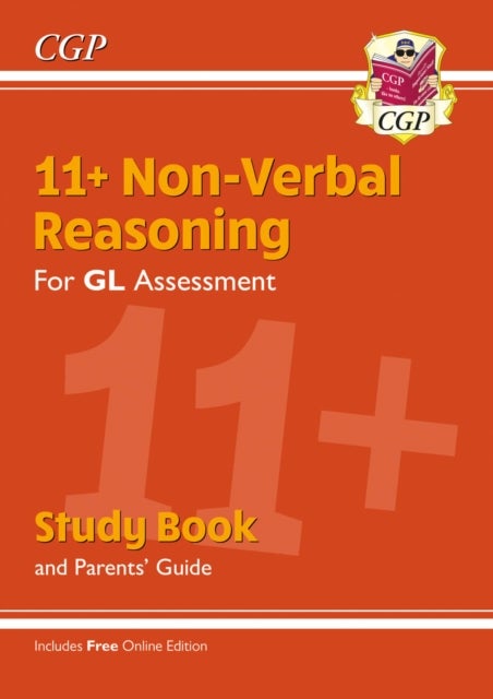 11+ GL Non-Verbal Reasoning Study Book (with Parents' Guide & Online Edition): unbeatable revision f