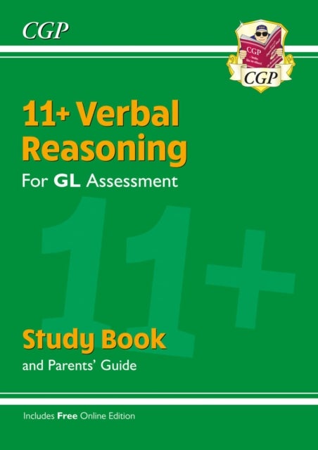 11+ GL Verbal Reasoning Study Book (with Parents' Guide & Online Edition): superb revision for the 2