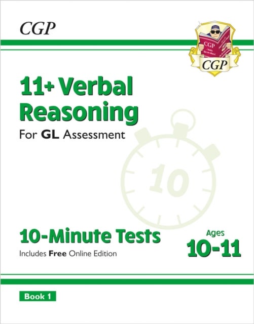 11+ GL 10-Minute Tests: Verbal Reasoning - Ages 10-11 (with Online Edition): unbeatable revision for