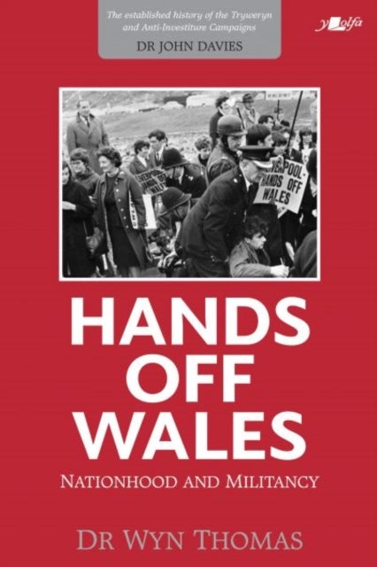 Hands off Wales - Nationhood and Militancy - Nationhood and Miltancy