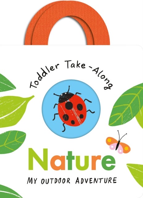 Toddler Take-Along Nature - Your Outdoor Adventure