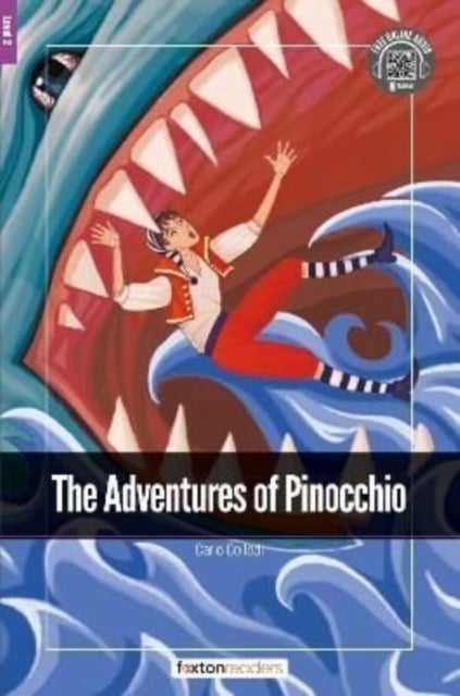 The Adventures of Pinocchio - Foxton Readers Level 2 (600 Headwords CEFR A2-B1) with free online AUD