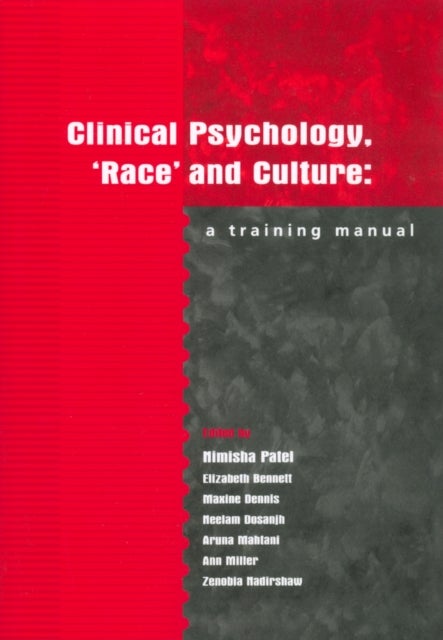 Clinical Psychology, 'Race' and Culture - A Training Manual