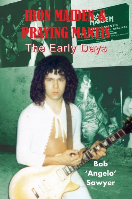 Iron Maiden and Praying Mantis - The Early Days