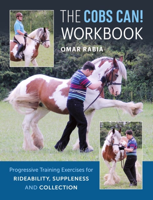 The Cobs Can! Workbook - Progressive Training Exercises for Rideability, Suppleness and Collection
