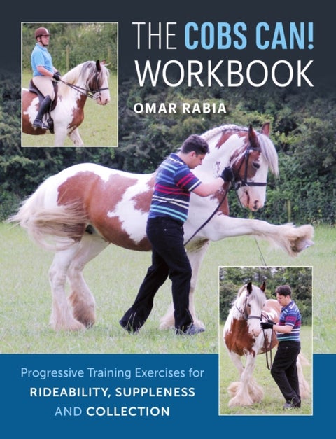 The Cobs Can! Workbook - Progressive Training Exercises for Rideability, Suppleness and Collection