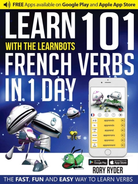 Learn 101 French Verbs In 1 day - With LearnBots