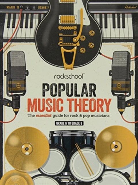 Rockschool Popular Music Theory Guidebook Grades 6 to 8 - The essential guide for rock & pop musicians