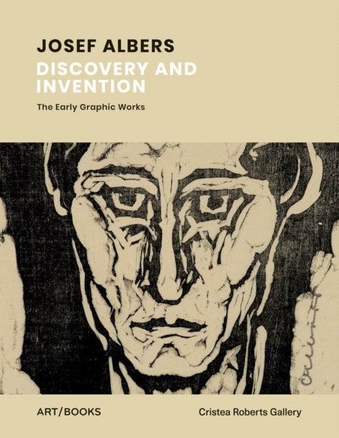 Josef Albers - Discovery and Invention – The Early Graphic Works