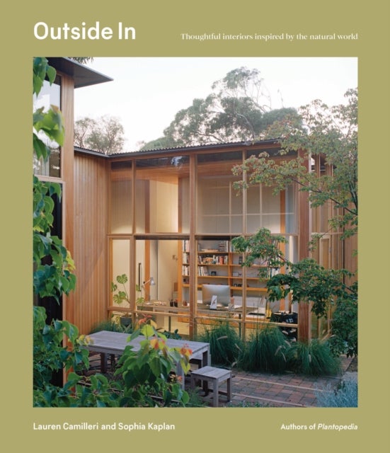 Outside in - Thoughtful interiors inspired by the natural world