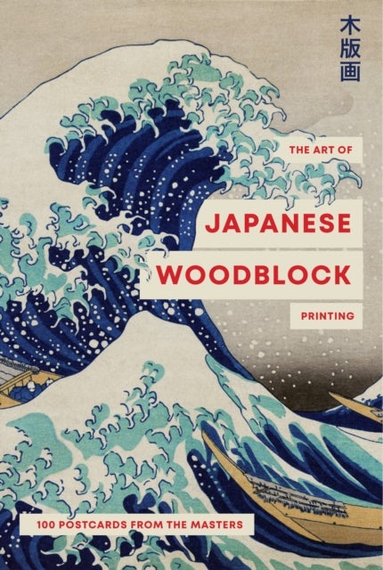 The Art of Japanese Woodblock Printing - 100 postcards from the masters