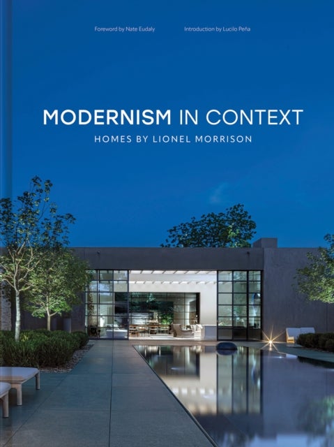 Modernism in Context - Homes by Lionel Morrison