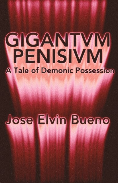Gigantvm Penisivm - A Tale of Demonic Possession