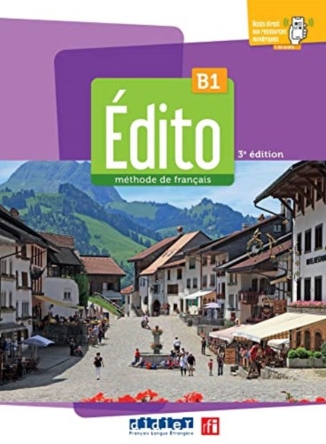Edito 3e edition B1 - Livre de l'eleve B1 + didierfle.app