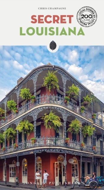 Secret Louisiana Guide - A guide to the unusual and unfamiliar