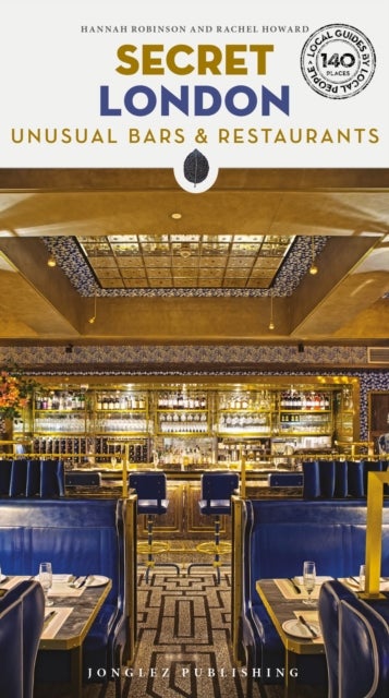 Secret London Bars and Restaurants Guide - A guide to the unusual and unfamiliar places to eat and drink in London