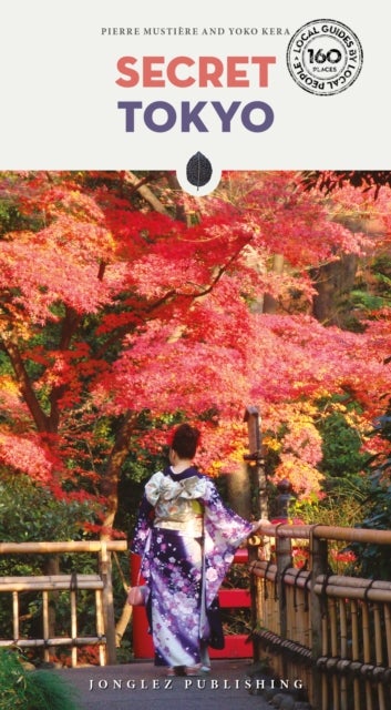 Secret Tokyo Guide - An insider's guide to the unusual and unfamiliar