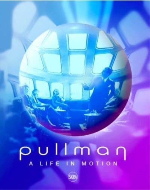Pullman - A Life in Motion