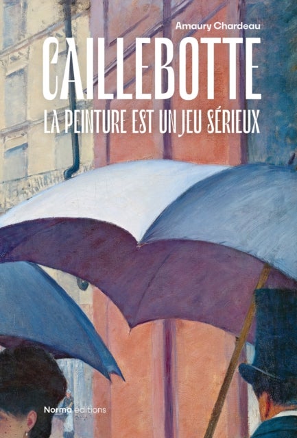 Caillebotte - La Peinture est un Jeu Serieux