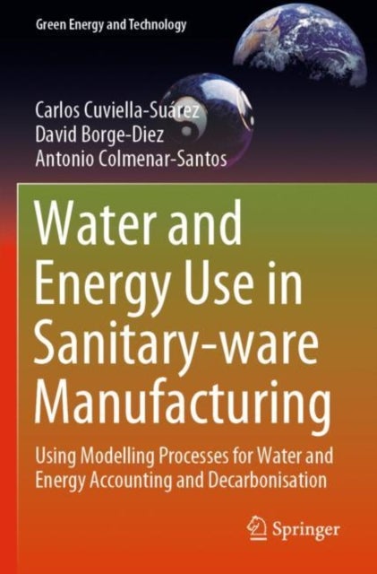 Water and Energy Use in Sanitary-ware Manufacturing - Using Modelling Processes for Water and Energy Accounting and Decarbonisation