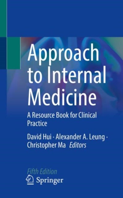 Approach to Internal Medicine - A Resource Book for Clinical Practice