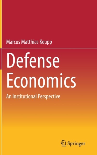 Defense Economics - An Institutional Perspective