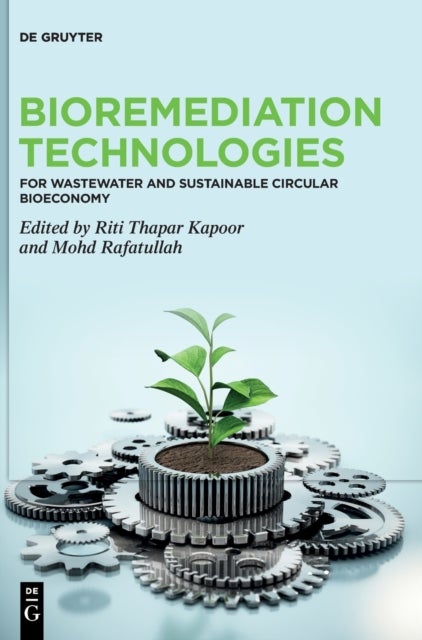 Bioremediation Technologies - For Wastewater and Sustainable Circular Bioeconomy