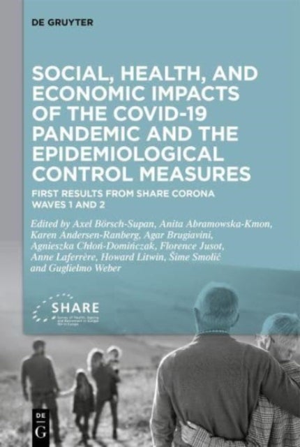 Social, health, and economic impacts of the COVID-19 pandemic and the epidemiological control measures - First results from SHARE Corona Waves 1 and 2
