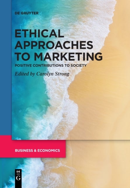Ethical Approaches to Marketing - Positive Contributions to Society