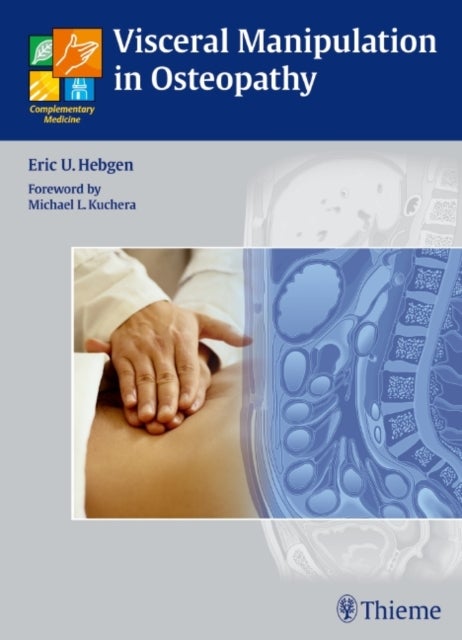 Visceral Manipulation in Osteopathy - A Practical Handbook