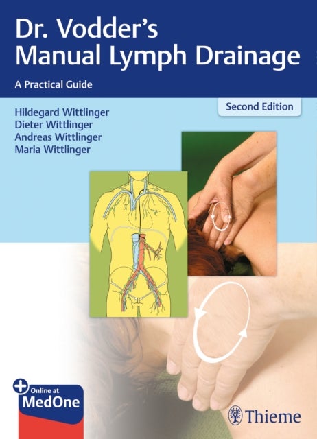 Dr. Vodder's Manual Lymph Drainage - A Practical Guide