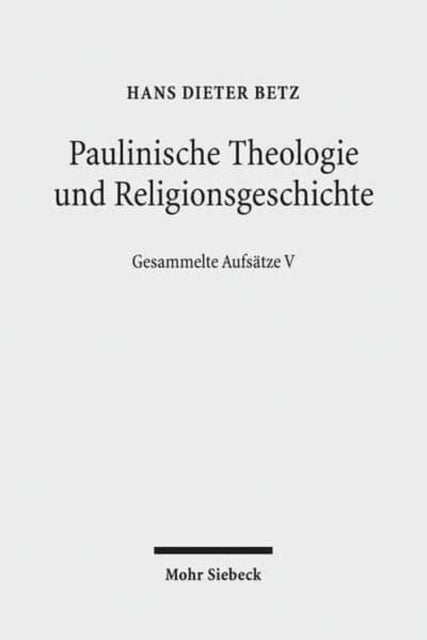 Paulinische Theologie und Religionsgeschichte - Gesammelte Aufsatze V