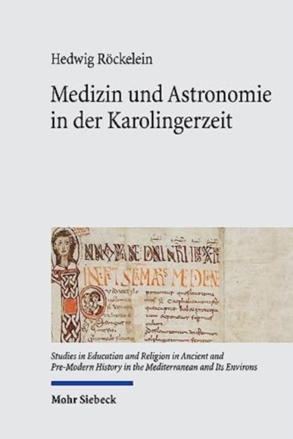 Medizin und Astronomie in der Karolingerzeit - Bibliotheken als Speicher antiken Wissens