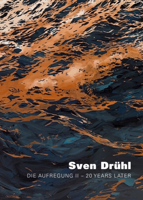 Sven Druhl - Die Aufregung II - 20 years later