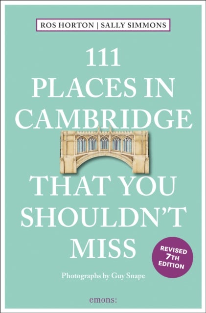 111 Places in Cambridge That You Shouldn''t Miss