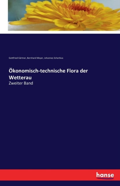 OEkonomisch-technische Flora der Wetterau - Zweiter Band