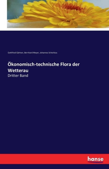 OEkonomisch-technische Flora der Wetterau - Dritter Band