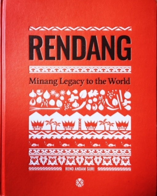 Rendang - Minang Legacy to the World