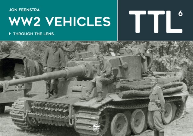 WW2 Vehicles Through the Lens Vol.6