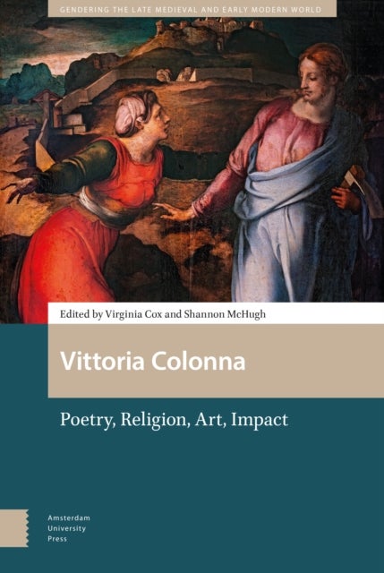 Vittoria Colonna – Poetry, Religion, Art, Impact - Poetry, Religion, Art, Impact