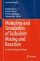 Modeling and Simulation of Turbulent Mixing and Reaction