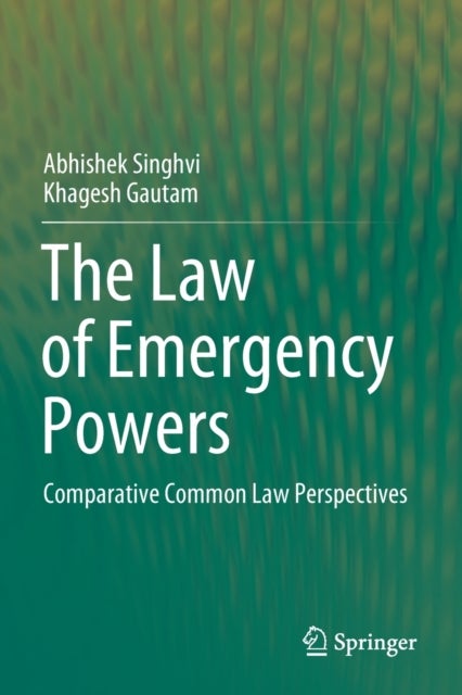The Law of Emergency Powers - Comparative Common Law Perspectives