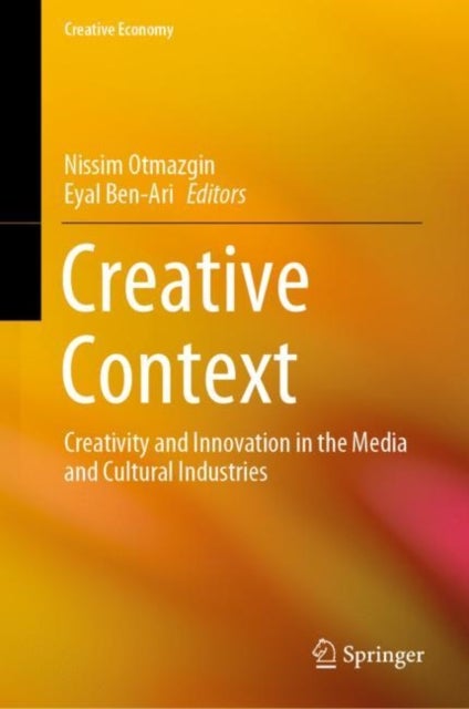 Creative Context - Creativity and Innovation in the Media and Cultural Industries