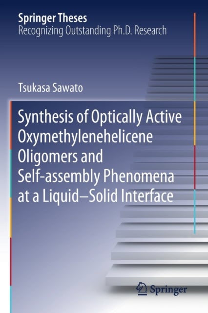 Synthesis of Optically Active Oxymethylenehelicene Oligomers and Self-assembly Phenomena at a Liquid-Solid Interface
