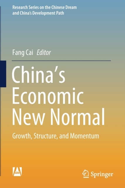 China's Economic New Normal - Growth, Structure, and Momentum