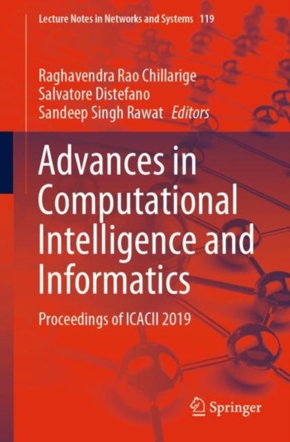 Advances in Computational Intelligence and Informatics - Proceedings of ICACII 2019